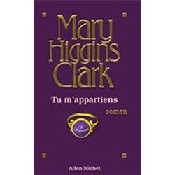 Tu m'appartiens Auteur(s): CLARK Mary Higgins