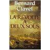 Revolte a deux sous la Auteur(s): CLAVEL Bernard
