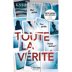Toute la vÃ©ritÃ© Auteur(s): CLEVELAND Karen