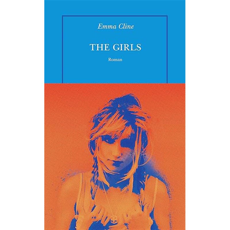 Girls the Auteur(s): CLINE Emma Girls the Auteur(s): CLINE Emma