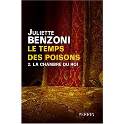 CHAMBRE DU ROI LA T.2 Auteur(s): BENZONI Juliette