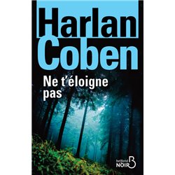 Ne t'Ã©loigne pas Auteur(s): COBEN Harlan