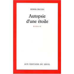 AUTOPSIE D'UNE ETOILE Auteur(s): DECOIN Didier