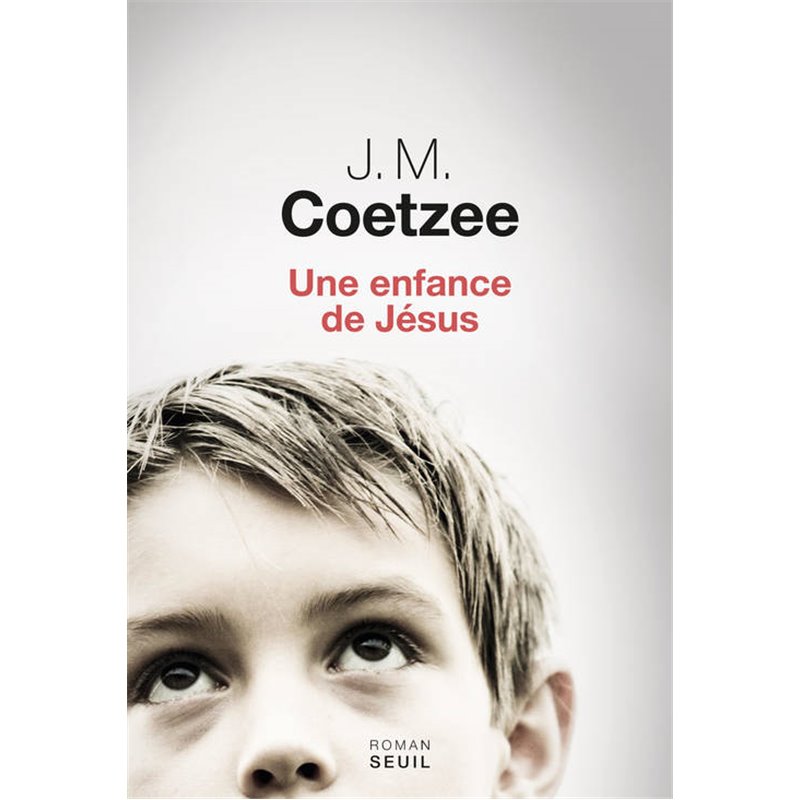 Enfance de Jésus une Auteur(s): COETZEE J.M. Enfance de Jésus une Auteur(s): COETZEE J.M.