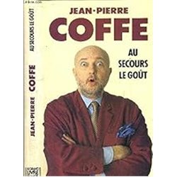 Au secours le gout Auteur(s): COFFE Jean-Pierre