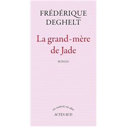 GRAND-MERE DE JADE LA Auteur(s): DEGHELT Frederique