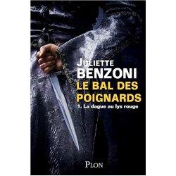 DAGUE AU LYS ROUGE LA T.1 Auteur(s): BENZONI Juliette