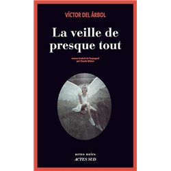 VEILLE DE PRESQUE TOUT LA Auteur(s): DEL ARBOL Victor