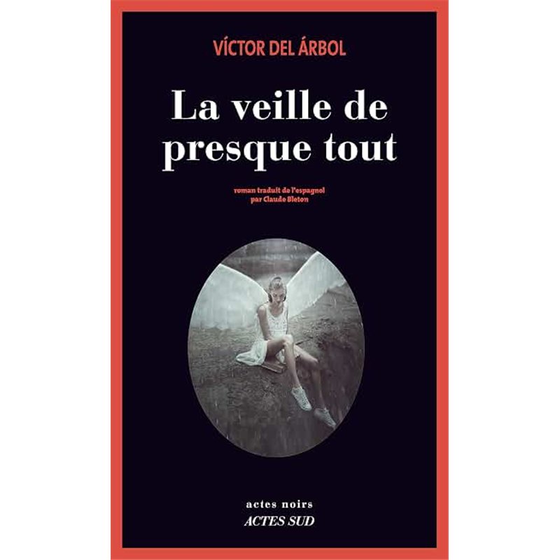 VEILLE DE PRESQUE TOUT LA Auteur(s): DEL ARBOL Victor