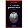 VEILLE DE PRESQUE TOUT LA Auteur(s): DEL ARBOL Victor