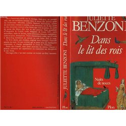 DANS LE LIT DES ROIS Auteur(s): BENZONI Juliette
