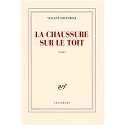 CHAUSSURE SUR LE TOIT LA Auteur(s): DELECROIX Vincent