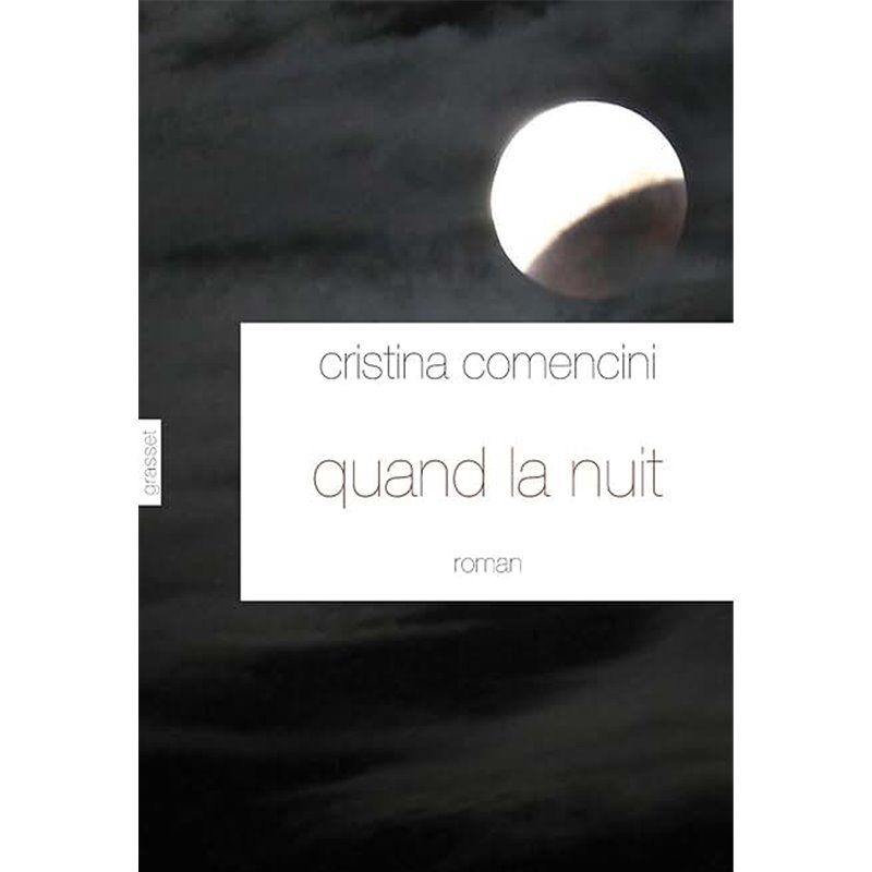 Quand la nuit Auteur(s): COMENCINI Christina Quand la nuit Auteur(s): COMENCINI Christina