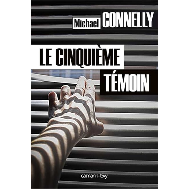 Cinquième témoin le Auteur(s): CONNELLY Michael Cinquième témoin le Auteur(s): CONNELLY Michael