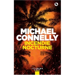Incendie nocturne Auteur(s): CONNELLY Michael
