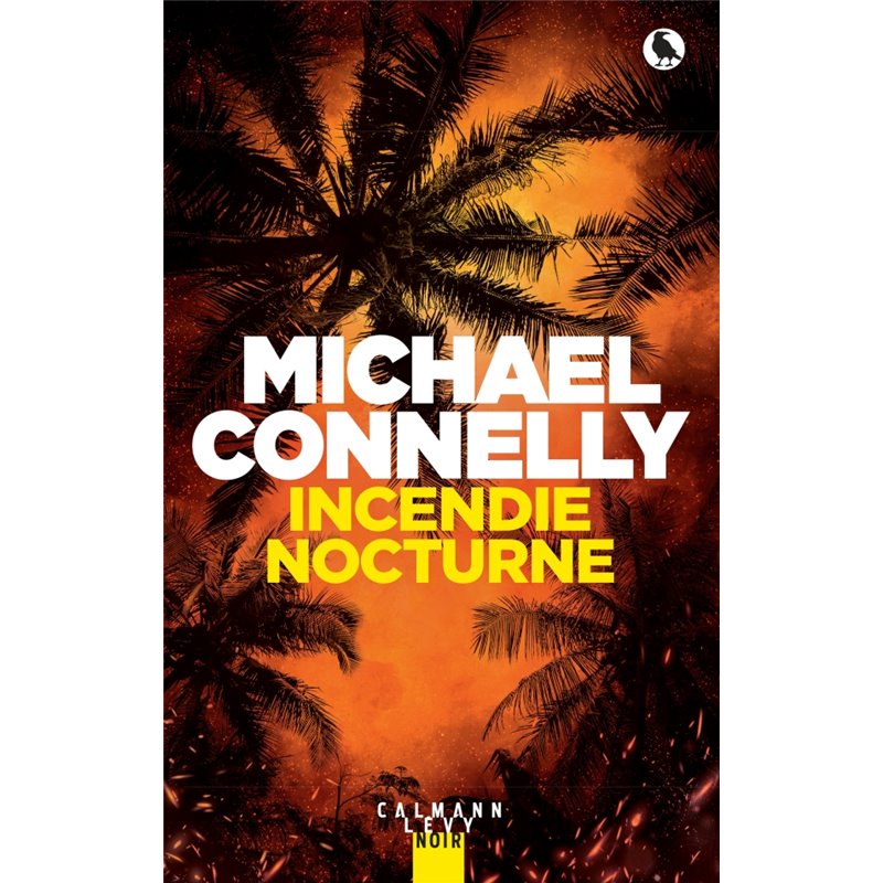 Incendie nocturne Auteur(s): CONNELLY Michael Incendie nocturne Auteur(s): CONNELLY Michael