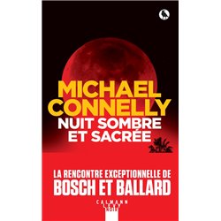 Nuit sombre et sacrÃ©e Auteur(s): CONNELLY Michael