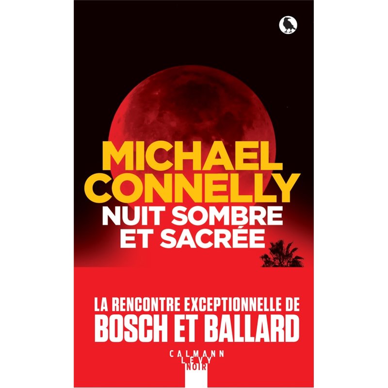 Nuit sombre et sacrée Auteur(s): CONNELLY Michael Nuit sombre et sacrée Auteur(s): CONNELLY Michael