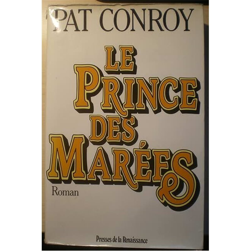 Prince des marées le Auteur(s): CONROY Pat Prince des marées le Auteur(s): CONROY Pat