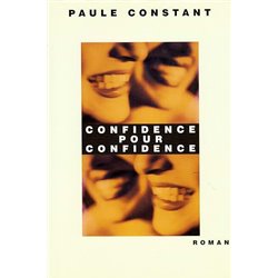 Confidence pour confidence Auteur(s): CONSTANT Paule
