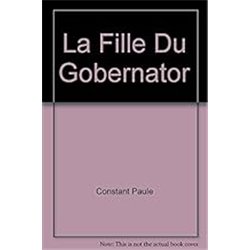 Fille du gobernator la Auteur(s): CONSTANT Paule