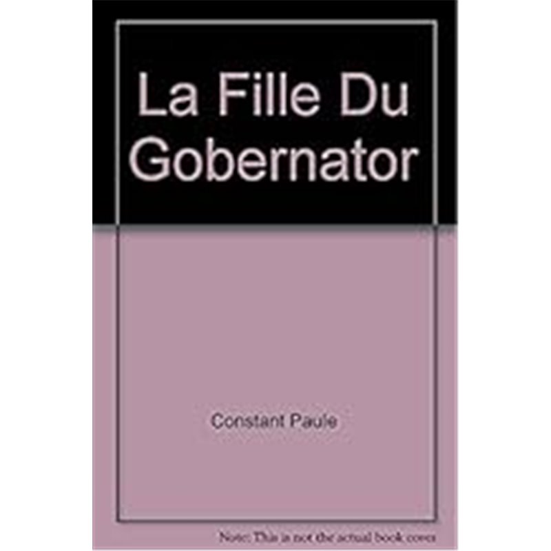 Fille du gobernator la Auteur(s): CONSTANT Paule