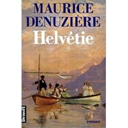 HELVETIE T.1 Auteur(s): DENUZIERE Maurice