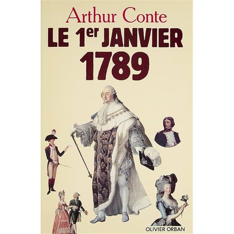 Premier janvier 1789 le Auteur(s): CONTE Arthur Premier janvier 1789 le Auteur(s): CONTE Arthur
