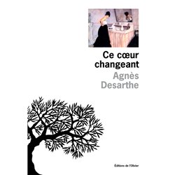 CE COEUR CHANGEANT Auteur(s): DESARTHE Agnes