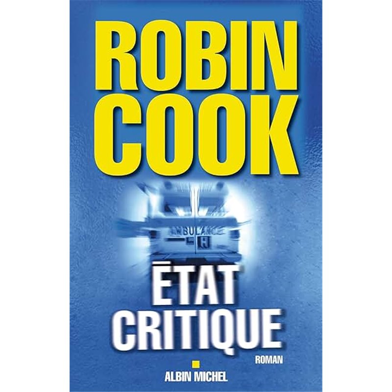 Etat critique Auteur(s): COOK Robin Etat critique Auteur(s): COOK Robin