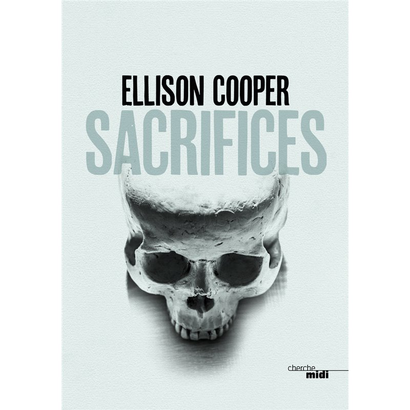 Sacrifices Auteur(s): COOPER Ellison Sacrifices Auteur(s): COOPER Ellison