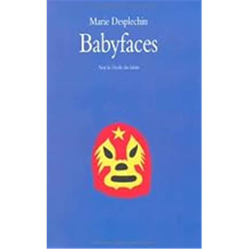 BABYFACES Auteur(s): DESPLECHIN Marie