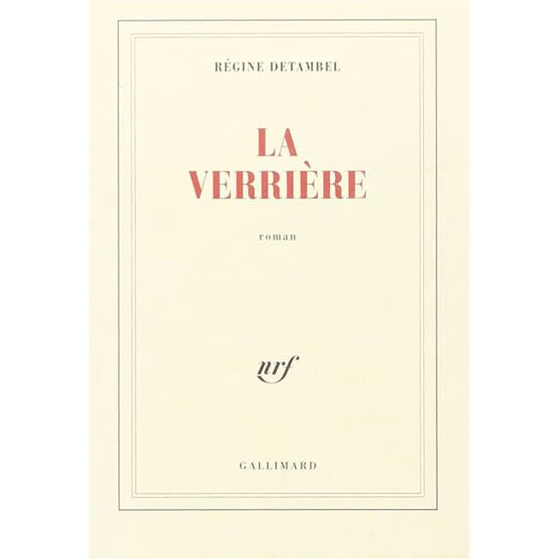 VERRIERE LA Auteur(s): DETAMBEL Regine