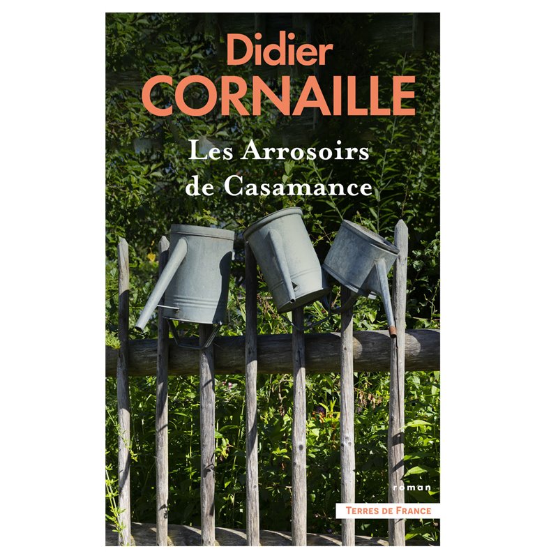 Arrosoirs de Casamance les Auteur(s): CORNAILLE Didier Arrosoirs de Casamance les Auteur(s): CORNAILLE Didier