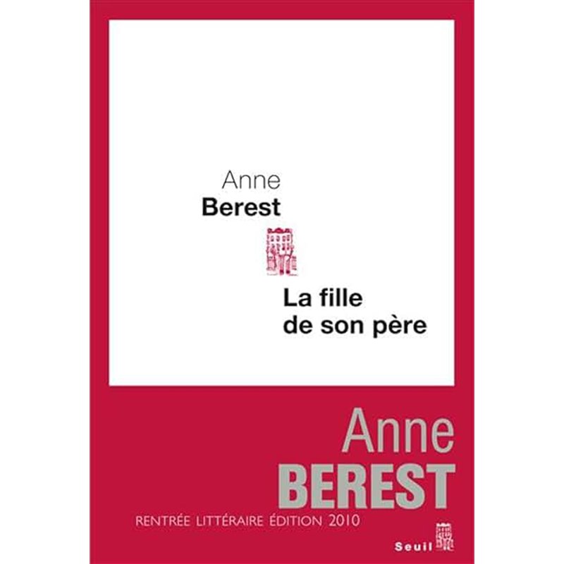 FILLE DE SON PERE LA Auteur(s): BEREST Anne