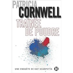 TraÃ®nÃ©e de poudre Auteur(s): CORNWELL Patricia