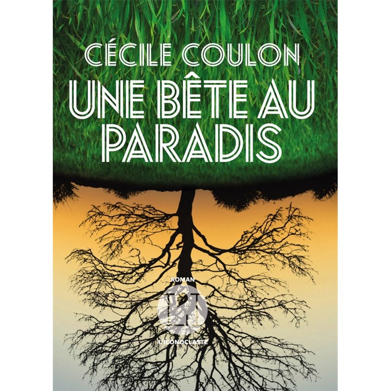 Bête au Paradis une Auteur(s): COULON Cecile Bête au Paradis une Auteur(s): COULON Cecile