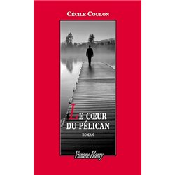 Coeur du PÃ©lican le Auteur(s): COULON Cecile