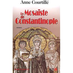 Mosaiste de constantinople le Auteur(s): COURTILLE Anne