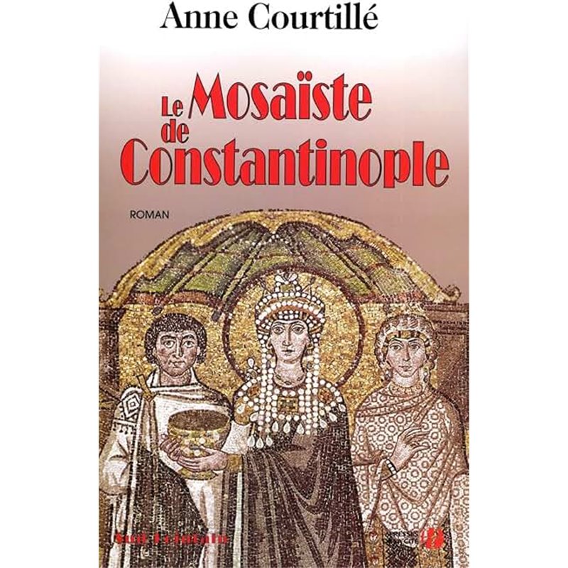 Mosaiste de constantinople le Auteur(s): COURTILLE Anne Mosaiste de constantinople le Auteur(s): COURTILLE Anne