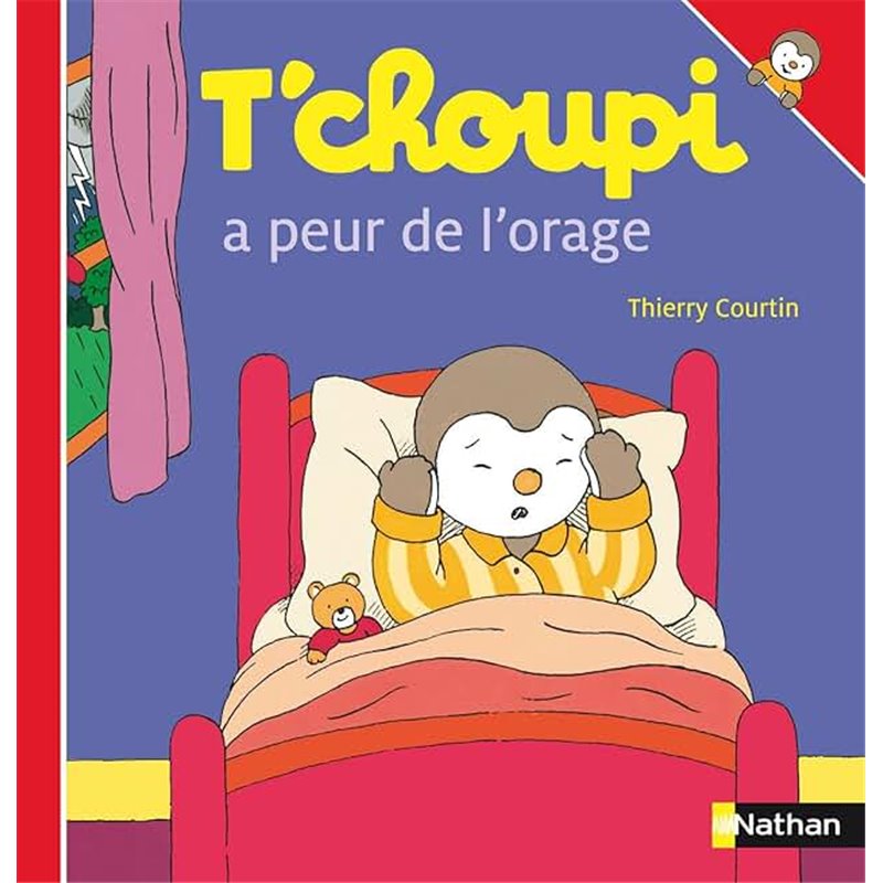 T'choupi a peur de l'orage T.15 Auteur(s): COURTIN Thierry T'choupi a peur de l'orage T.15 Auteur(s): COURTIN Thierry