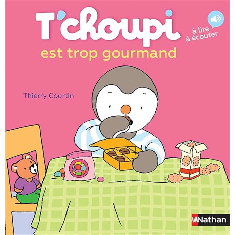 T'choupi est trop gourmand T.6 Auteur(s): COURTIN Thierry T'choupi est trop gourmand T.6 Auteur(s): COURTIN Thierry