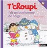 T'choupi fait un bonhomme de neige T.12 Auteur(s): COURTIN Thierry