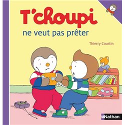 T'choupi ne veut pas prÃªter T.2 Auteur(s): COURTIN Thierry
