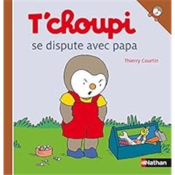 T'choupi se dispute avec papa T.32 Auteur(s): COURTIN Thierry