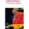 Autre qu'on adorait l' Auteur(s): CUSSET Catherine