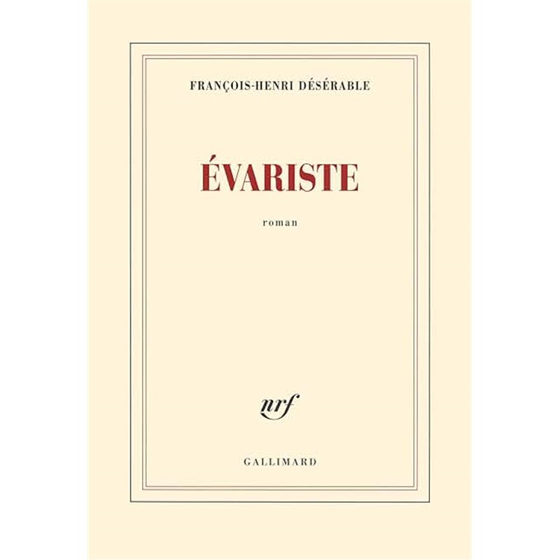 Ãvariste Auteur(s): DESERABLE Francois-Henri Ãvariste Auteur(s): DESERABLE Francois-Henri