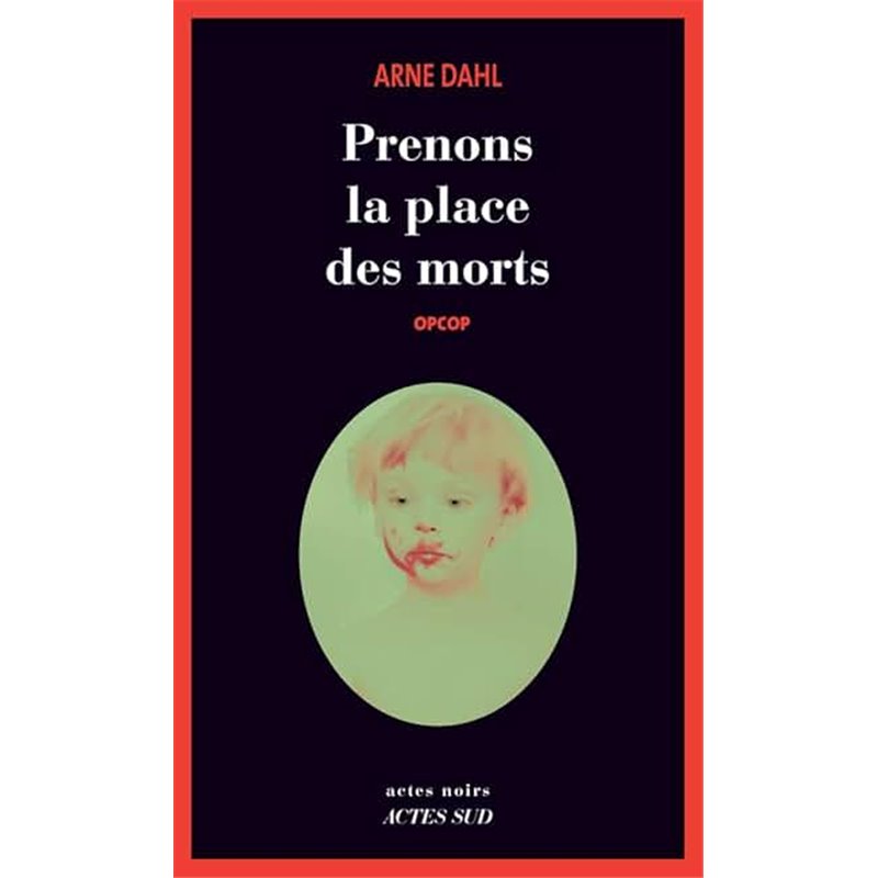 Prenons la place des morts Auteur(s): DAHL Arne Prenons la place des morts Auteur(s): DAHL Arne