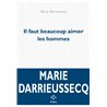 Il faut beaucoup aimer les hommes Auteur(s): DARRIEUSECQ Marie