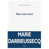 Tom est mort Auteur(s): DARRIEUSECQ Marie
